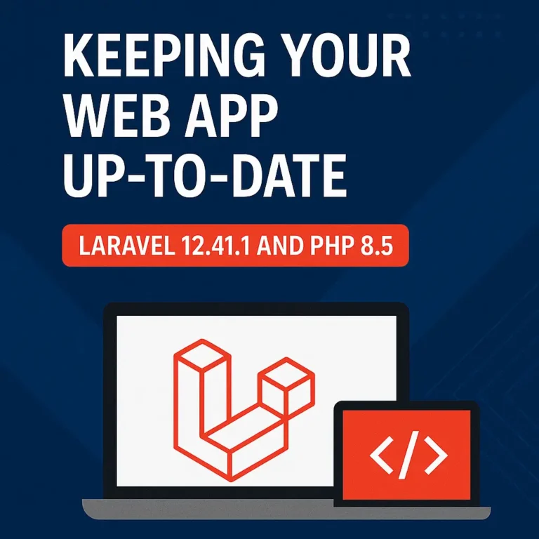 Keeping Your Web Application Up-to-Date: Why Laravel 12 and PHP 8.5 Matter for Your Business